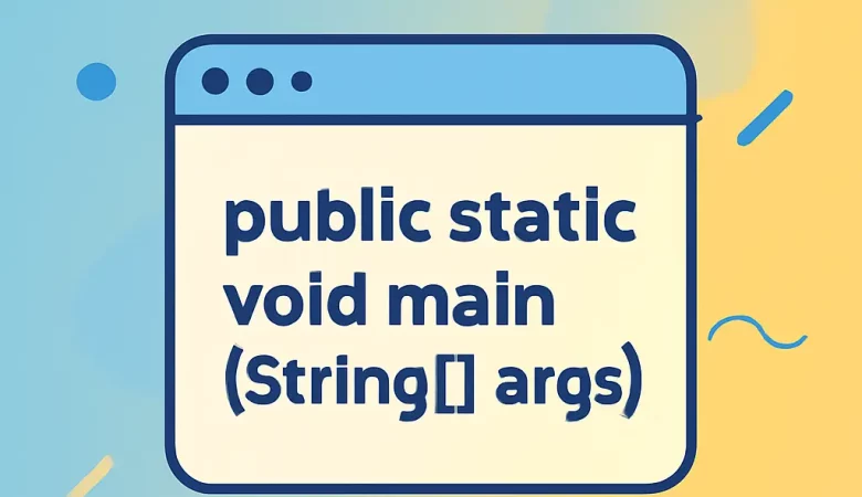Master Java Main Method: Understand Public Static Void Main and JVM