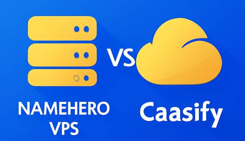 NameHero VPS vs. Caasify: The Ultimate Comparison for 2025