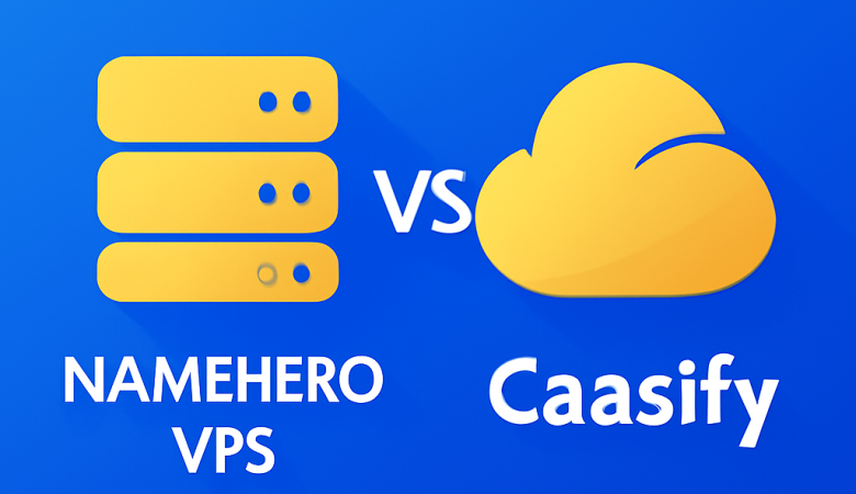 NameHero VPS vs. Caasify: The Ultimate Comparison for 2025